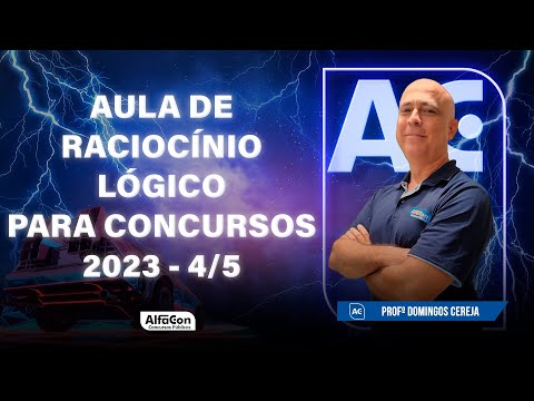 Raciocínio Lógico Matemático para Concursos  2023 - Aula 4/5 - AlfaCon
