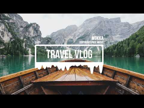 (No Copyright Music) Travel Vlog [Vlog Music] by MokkaMusic / Deep Dive