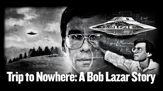 מסע לשום מקום: סיפורו של בוב לזר