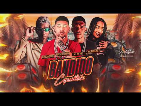 BANDIDO CAPACITADO - BOCA DA SEAWAY - MT NA VOZ - MENORZINHO DA ZS - MC MORENA 