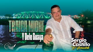 Video Traiga Miche y Dele Guaya de Sergio Castillo