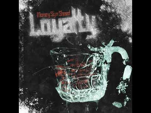 Money sign sheed - Loyalty