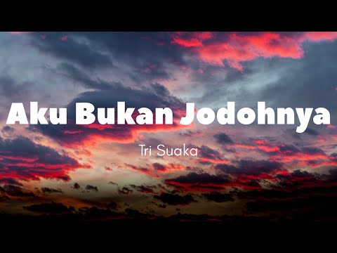 Lirik Lagu “Aku Bukan Jodohnya” (Tri Suaka)