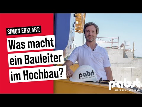 Was macht ein/e Bauleiter/in im Hochbau? I Pabst Gruppe