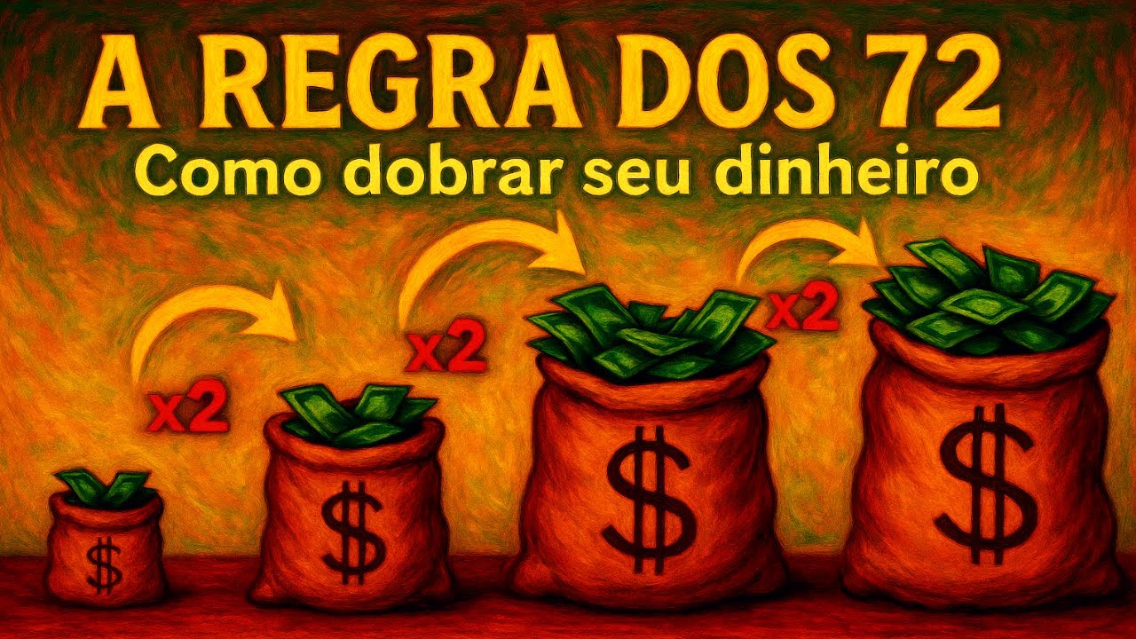COMO DOBRAR SEU DINHEIRO com a Regra dos 72 (Ninguém Te Ensina Isso!)