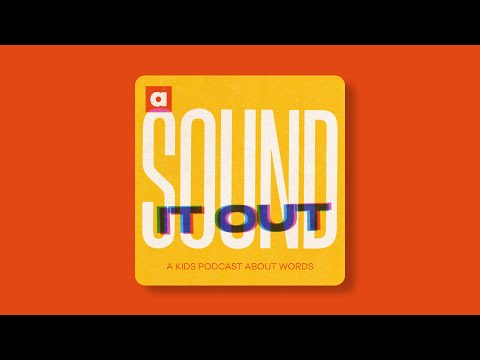 Sound It Out: A Kids Podcast About Words | Official Trailer