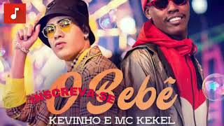 Kevinho e MC Kekel - O Bebê (Áudio Oficial)