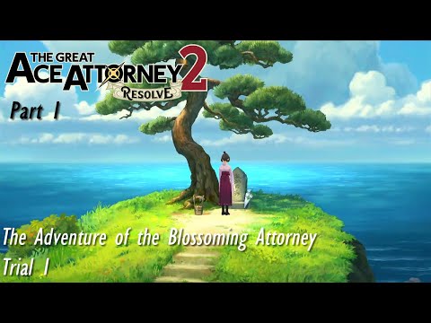 The Great Ace Attorney 2: Resolve #1 - The Adventure of the Blossoming Attorney: Trial 1