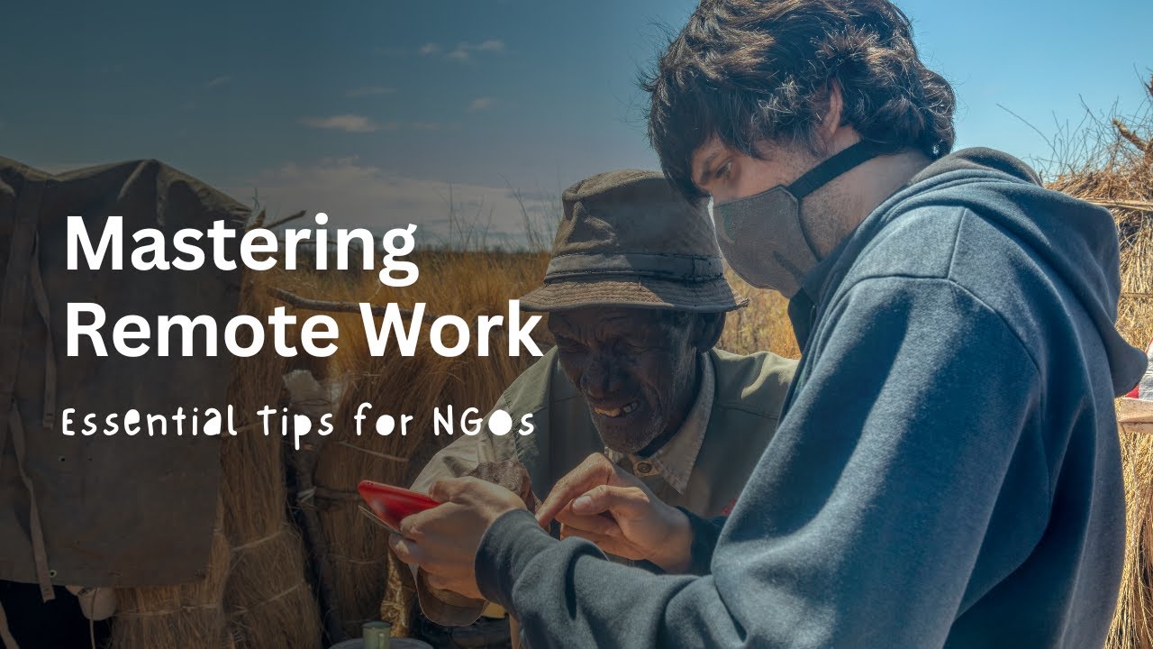 Mastering Remote Work: Essential Tips for NGOs