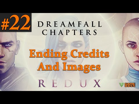 Dreamfall Chapters Gameplay Walkthrough Part 22 - End Credits and Images - No Commentary (PC)