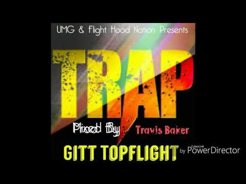 Gitt Topflight - "TRAP" [Audio]