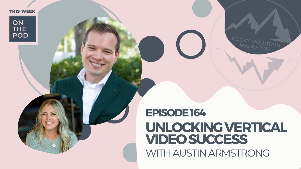 Unlocking #verticalvideo Success with Austin Armstrong