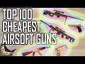 Top 100 Cheapest Airsoft Guns