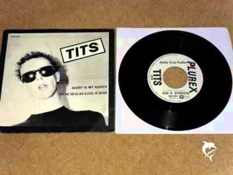 The Tits - Daddy is my pusher 7'' '78