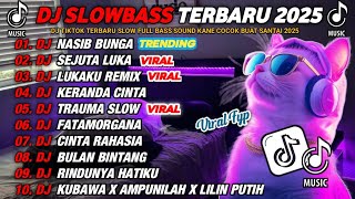 Download lagu DJ SLOWBASS TERBARU 2025 || DJ NASIB BUNGA - BUTIR MUTIARA KATA🎵DJ LUKAKU || DJ SEJUTA LUKA VIRAL mp3 Download lagu DJ SLOWBASS TERBARU 2025 || DJ NASIB BUNGA - BUTIR MUTIARA KATA🎵DJ LUKAKU || DJ SEJUTA LUKA VIRAL mp3