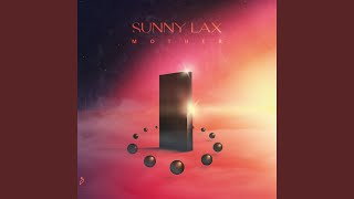 Sunny Lax - Mother (Extended Mix) video