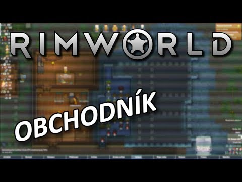 RimWorld 1.0 Kolonie CZ - Obchodník 14