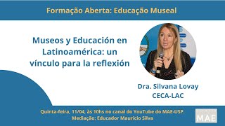 Museos y Educación en Latinoamérica: un vínculo para la reflexión