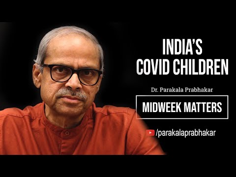 India's Covid Children | Midweek Matters18 I Parakala Prabhakar​