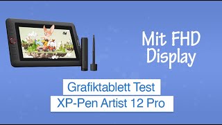 XP-Pen Artist 12 Pro (mit FHD Display) - Grafiktablett Test