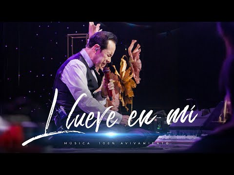 Llueve en mí - Avivamiento | Música y adoración cristiana 🎶🔥