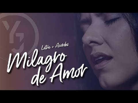 Milagro de Amor, Letra y Acordes (YULI Y JOSH) - Música Católica