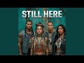 We're Still Here (Native Anthem)