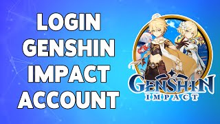 How To Login Genshin Impact On Laptop, PC 2023 | Genshin Impact Account Sign In Help