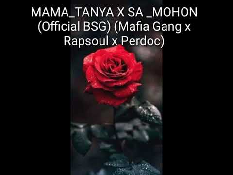Cover || Mama_Tanya (Official BSG) X Sa Mohon ( Mafia Gang x Rapsoul x Perdoc)