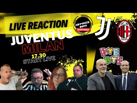 JUVENTUS MILAN LIVE REACTION