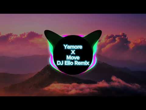 Yamore X Move. DJ Elio Remix