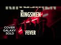 Fever – The Kingsmen | Cover by Cover Galaxy Sold
