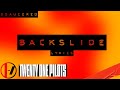 Twenty One Pilots- Backslide Lyrics