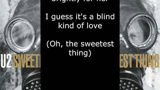 U2 - Sweetest Thing (The Single Mix) (Lyrics)