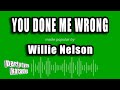 Willie Nelson - You Done Me Wrong (Karaoke Version)