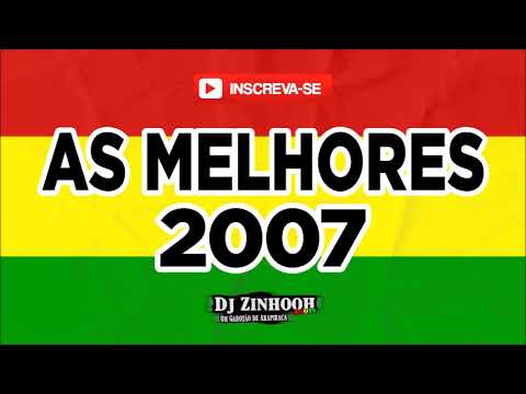As Melhores (Reggae 2007) Dj Zinhooh roots