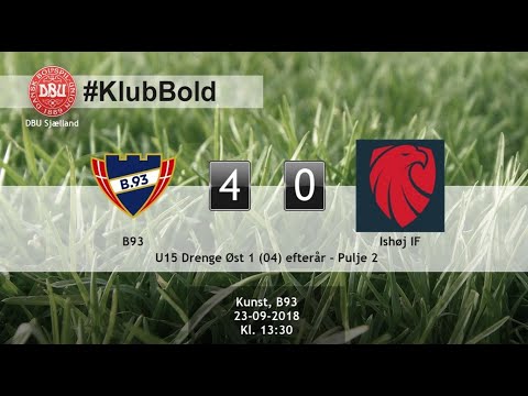 B93 (4-0) ISHØJ IF - U15 ØST 1, PULJE 2 (04) EFTERÅR SÆSON 18/19