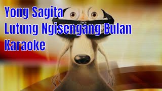 Download lagu Yong Sagita - Lutung Ngisengang Bulan (Karaoke) mp3
