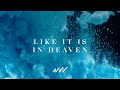 Like It Is In Heaven