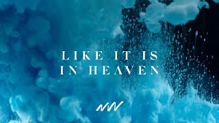 Like It Is In Heaven by New Wine Worship