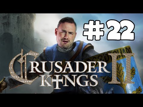 Sips Plays Crusader Kings II (31/5/2017) - #22 - We Are At War