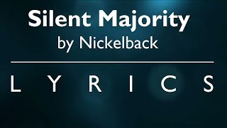 Silent Majority by Nickelback | Lyrics