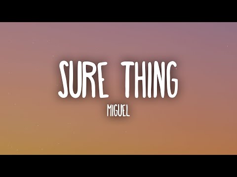 Miguel - Sure Thing (Lyrics)