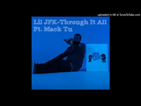BlueFaceKidz(Lil JFK-Through It All Ft. Mack Tu)