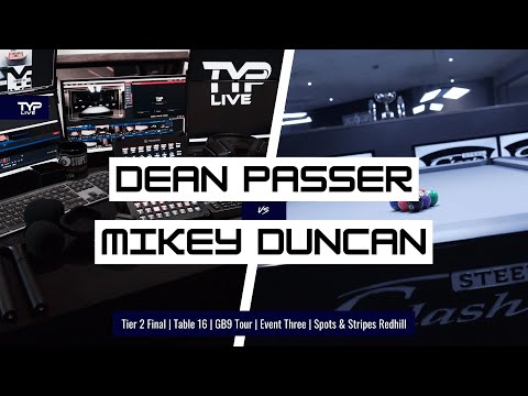Dean Passer v Mikey Duncan | Tier 2 Final | Main Arena | GB9 Tour 3 | Spots & Stripes Redhill