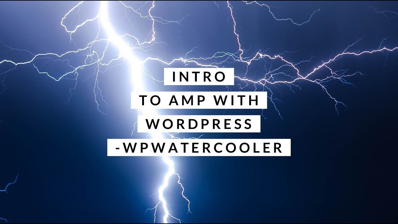 EP305 - Intro to AMP with WordPress - WPwatercooler