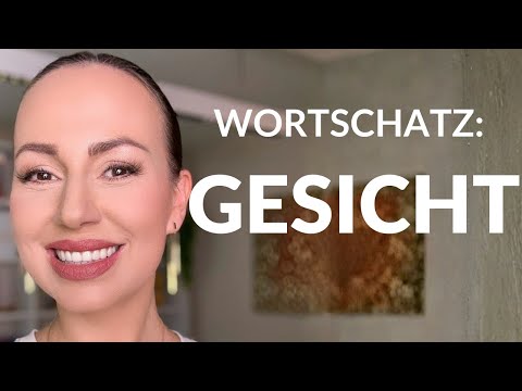 Lerne ALLE Wörter zum Thema GESICHT (wichtiger Wortschatz für alle Sprachniveaus)