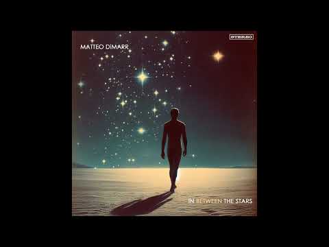 Matteo DiMarr - In Between The Stars