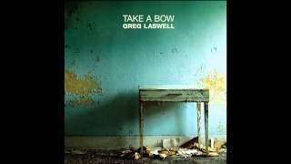 Greg Laswell -Take A Bow (Audio HD)