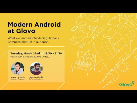 Glovo Tech Talks: Modern Android at Glovo